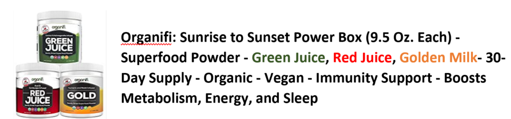 J&ÉE GOLD 
Organ_iti: Sunrise to Sunset Power Box (9.5 Oz. Each) - 
Superfood Powder - Green Juice, Red Juice, Golden Milk 
- 30- 
Day Supply - Organic - Vegan - Immunity Support - Boosts 
Metabolism, Energy, and Sleep 